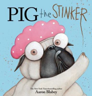 Pig the Stinker by Blabey